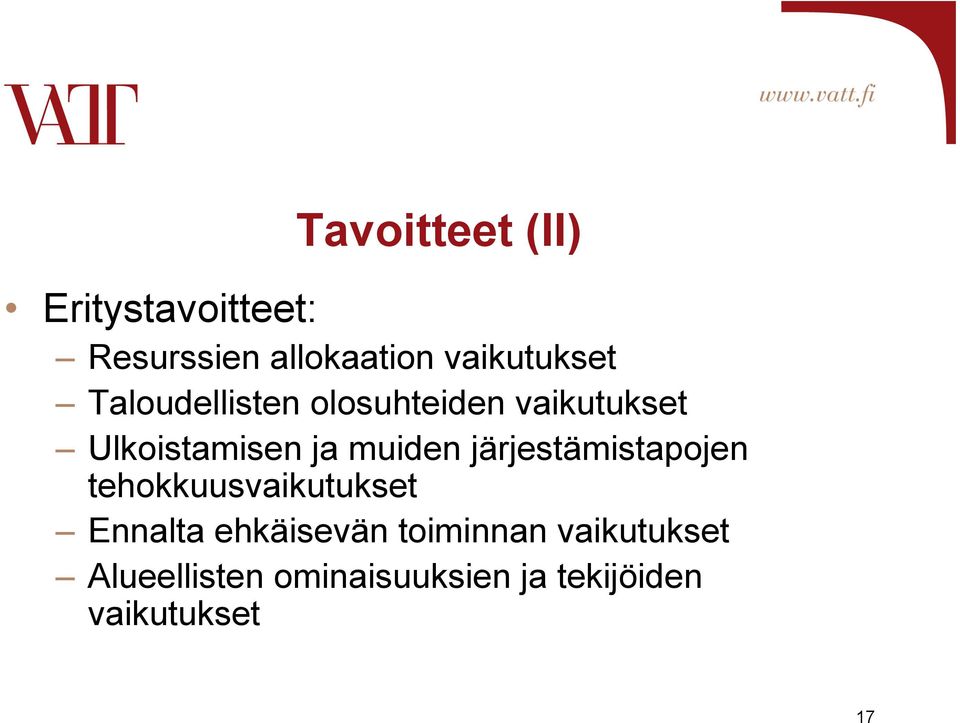 ja muiden järjestämistapojen tehokkuusvaikutukset Ennalta