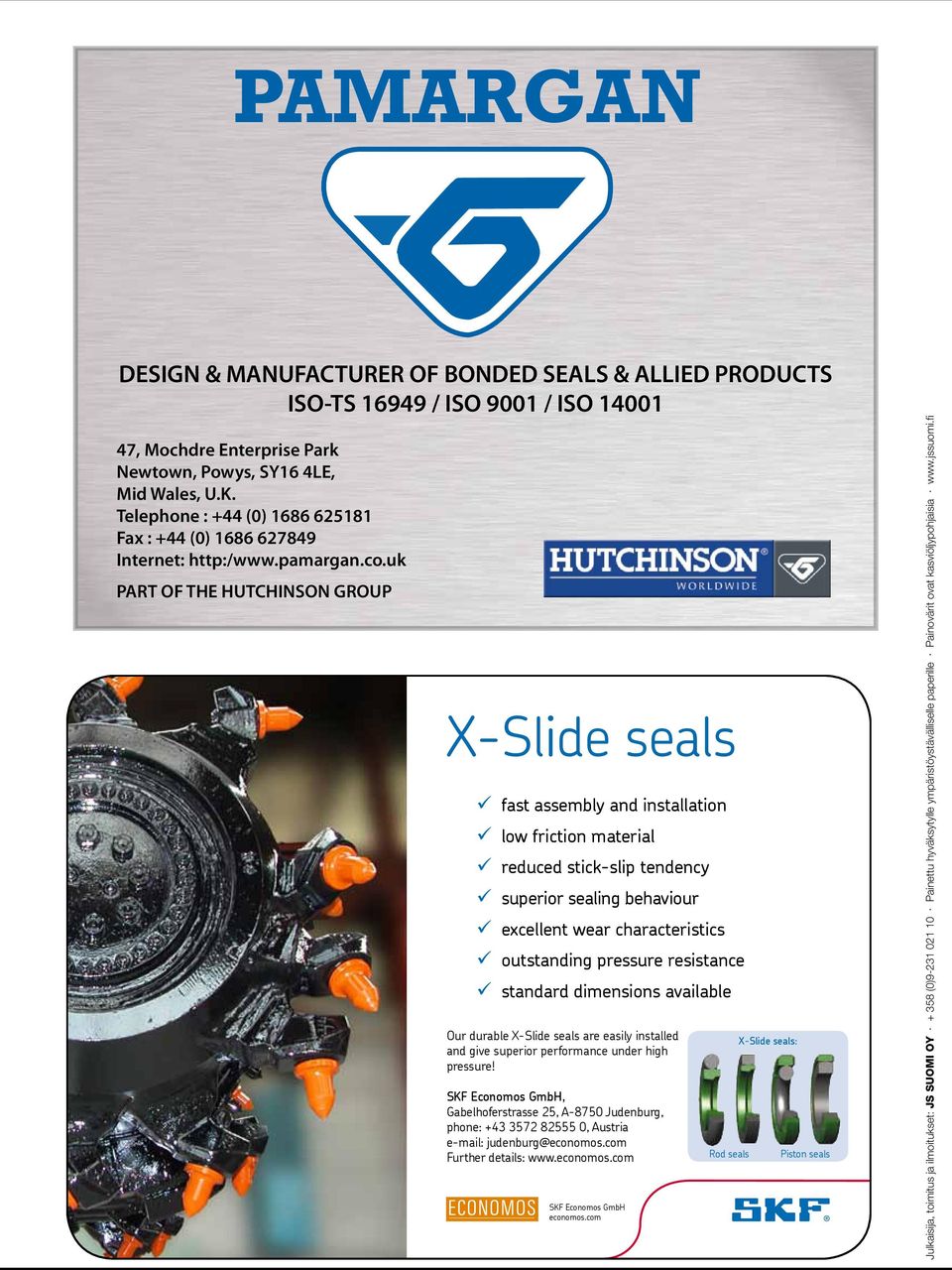 uk PART OF THE HUTCHINSON GROUP X-Slide seals ü fast assembly and installation ü low friction material ü reduced stick-slip tendency ü superior sealing behaviour ü excellent wear characteristics ü
