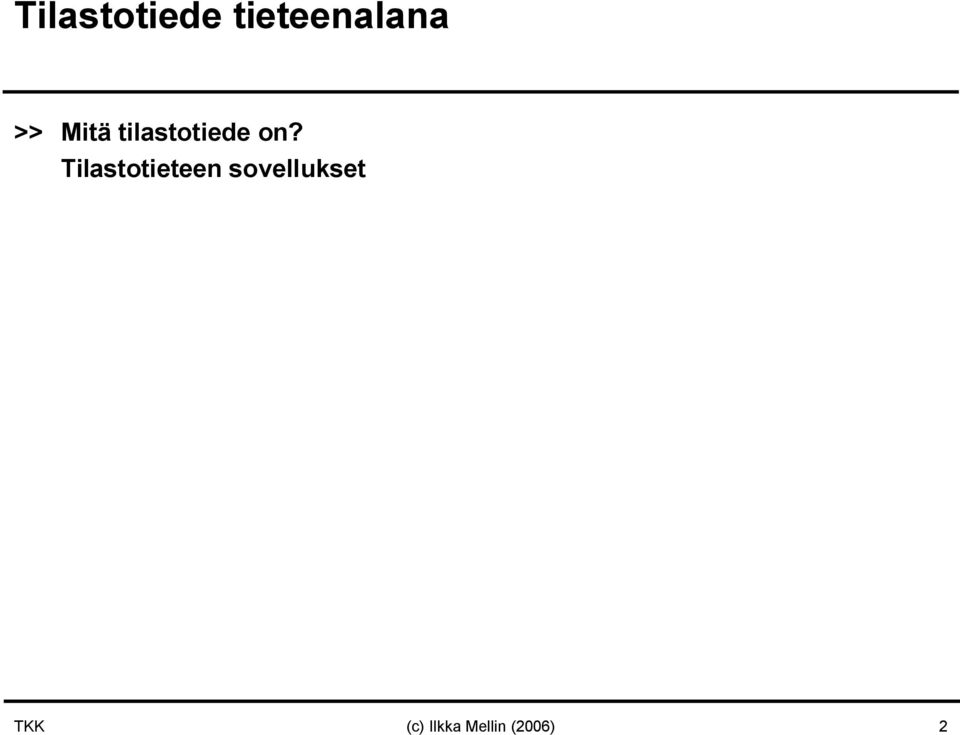 Tilastotieteen sovellukset