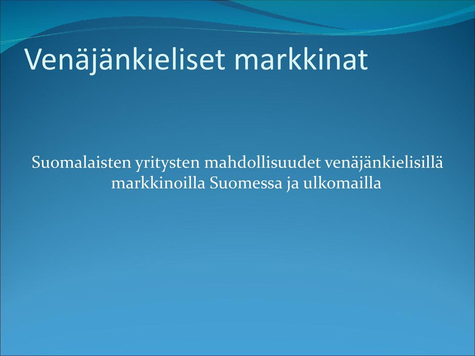 mahdollisuudet