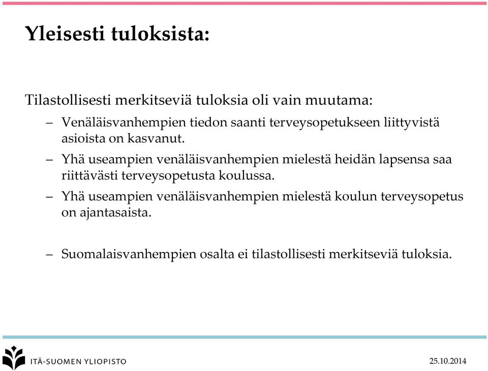 Yhä useampien venäläisvanhempien mielestä heidän lapsensa saa riittävästi terveysopetusta koulussa.