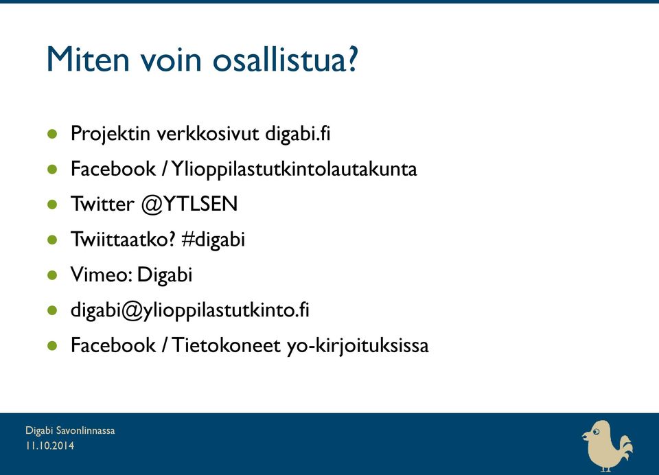 @YTLSEN Twiittaatko?