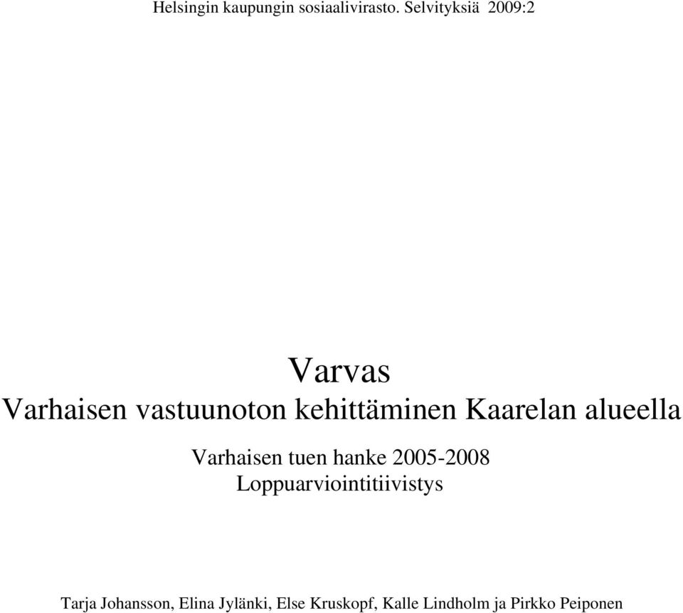 Kaarelan alueella Varhaisen tuen hanke 2005-2008