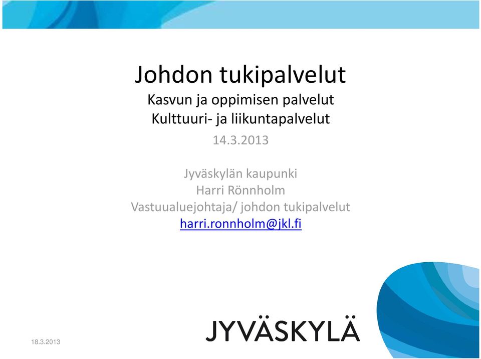 2013 Jyväskylän kaupunki Harri Rönnholm