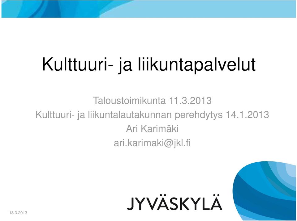 2013 Kulttuuri- ja liikuntalautakunnan