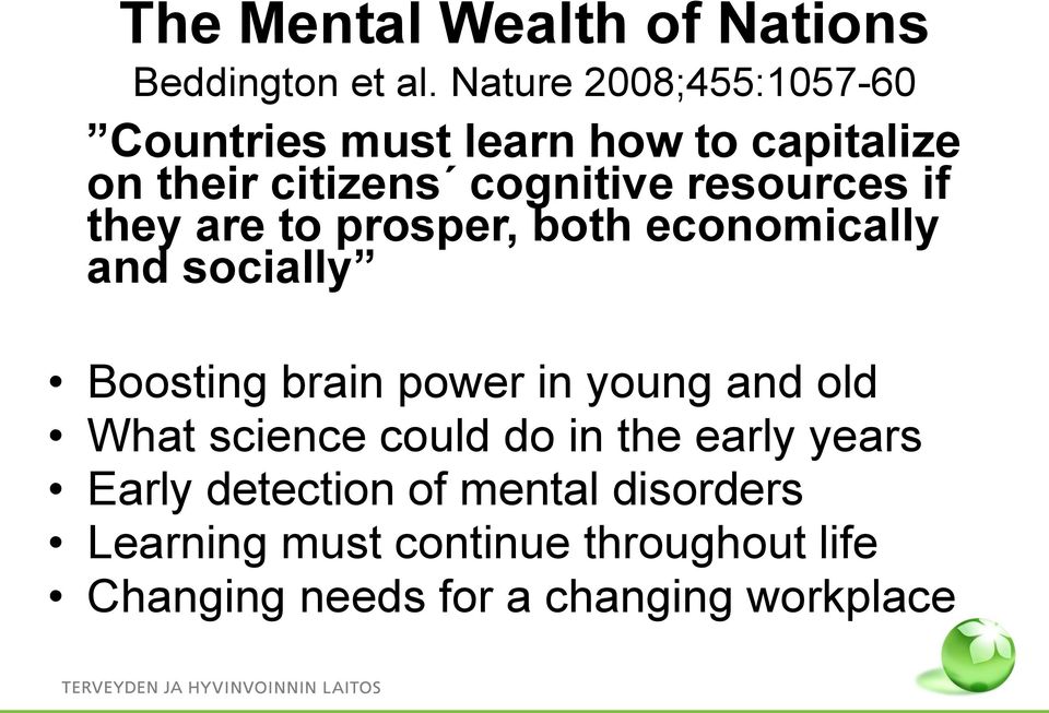 resources if they are to prosper, both economically and socially Boosting brain power in young and