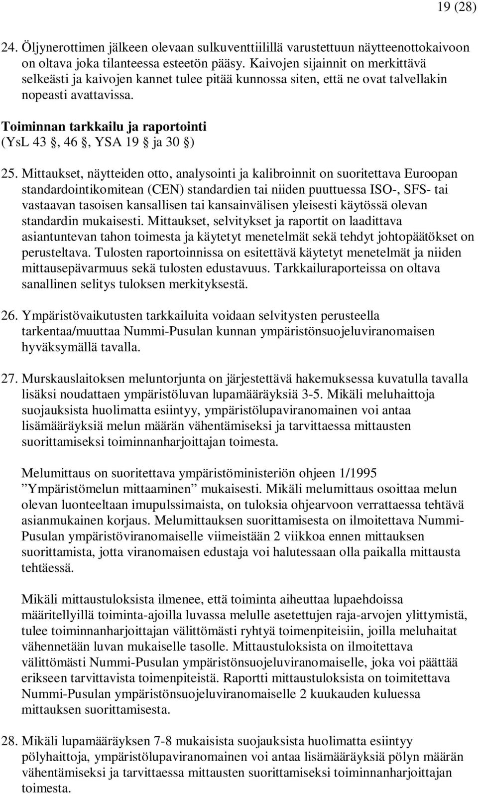 Toiminnan tarkkailu ja raportointi (YsL 43, 46, YSA 19 ja 30 ) 25.