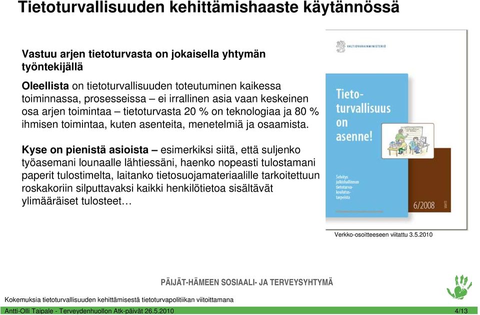 asenteita, menetelmiä ja osaamista.