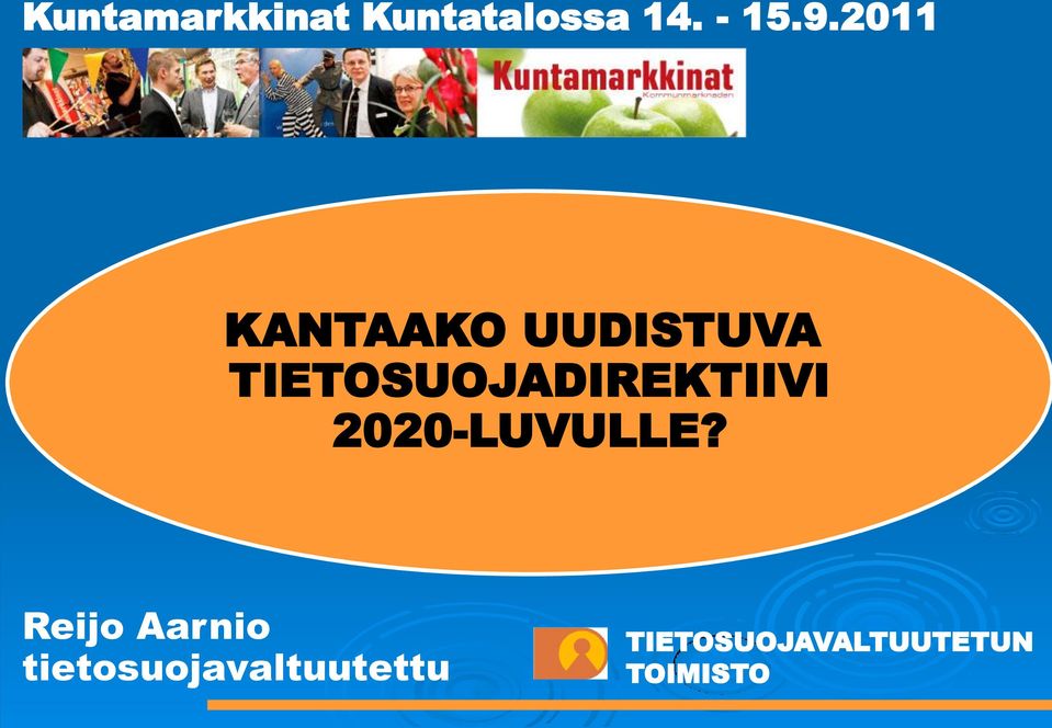 TIETOSUOJADIREKTIIVI 2020-LUVULLE?