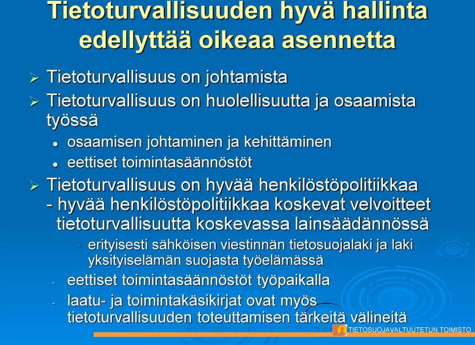 henkilöstöpolitiikkaa koskevat velvoitteet tietoturvallisuutta koskevassa lainsäädännössä - erityisesti sähköisen viestinnän tietosuojalaki ja laki