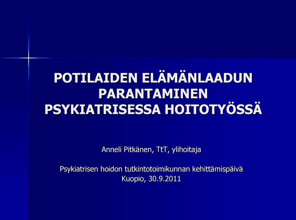 Pitkänen, TtT, ylihoitaja Psykiatrisen