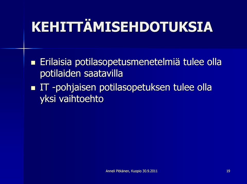 saatavilla IT -pohjaisen potilasopetuksen