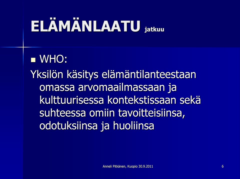 kulttuurisessa kontekstissaan sekä suhteessa omiin