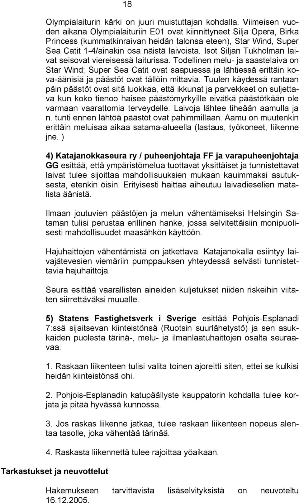 Isot Siljan Tukholman laivat seisovat viereisessä laiturissa.