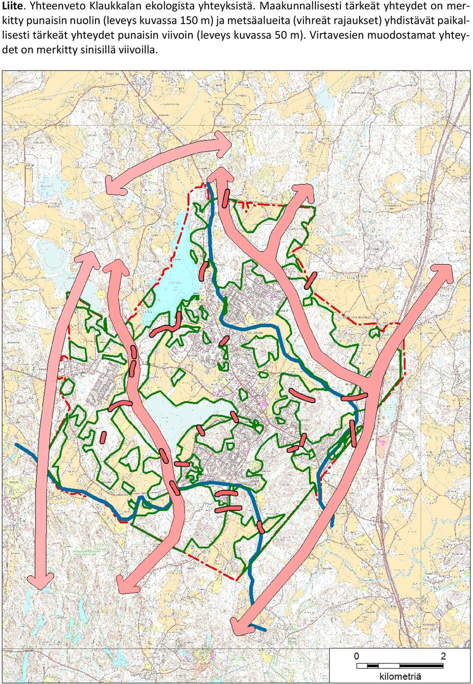 150 m) ja metsäalueita (vihreät rajaukset) yhdistävät paikallisesti tärkeät