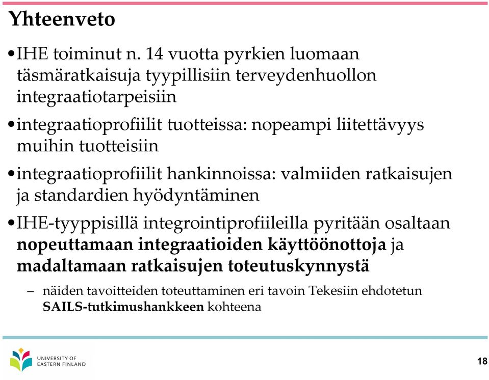 nopeampi liitettävyys muihin tuotteisiin integraatioprofiilit hankinnoissa: valmiiden ratkaisujen ja standardien hyödyntäminen