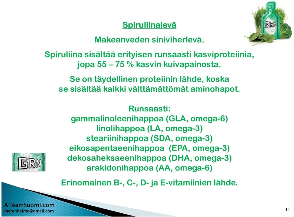 Se on täydellinen proteiinin lähde, koska se sisältää kaikki välttämättömät aminohapot.