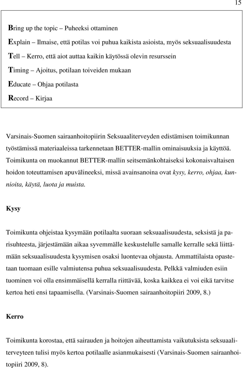 BETTER-mallin ominaisuuksia ja käyttöä.