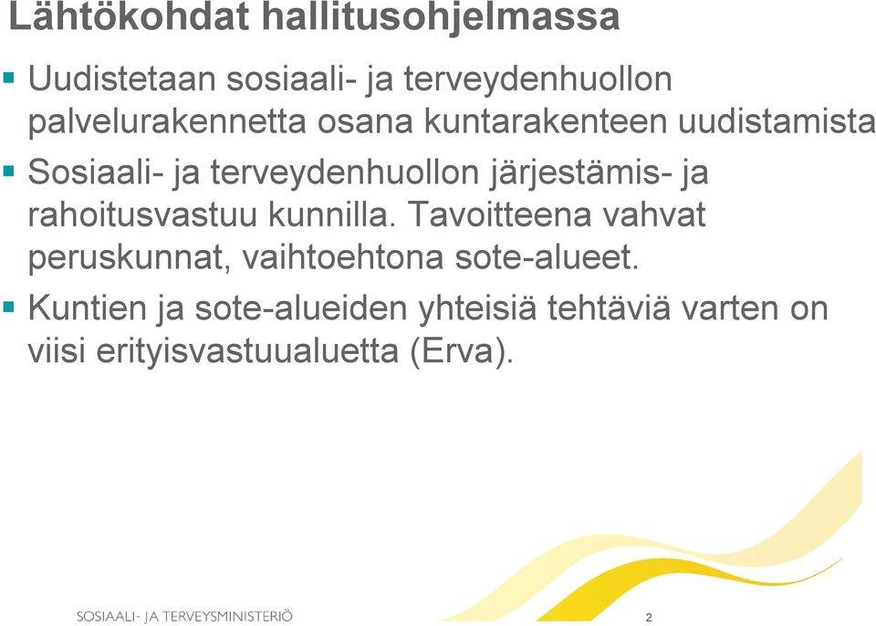 järjestämis- ja rahoitusvastuu kunnilla.