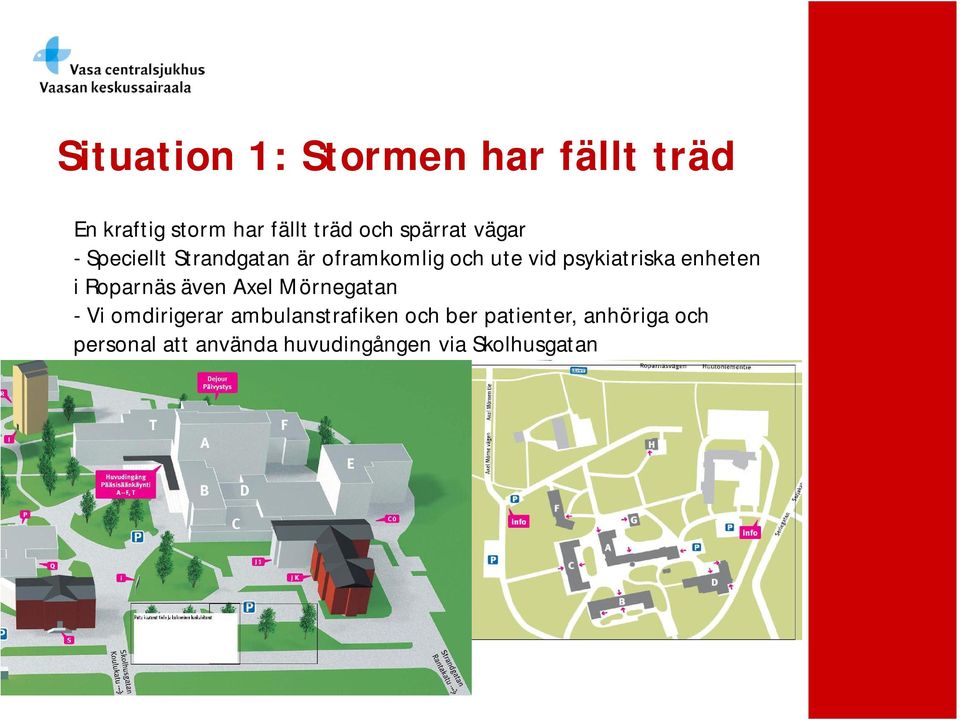 psykiatriska enheten i Roparnäs även Axel Mörnegatan - Vi omdirigerar