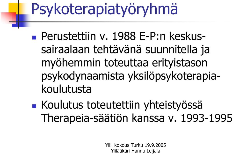 myöhemmin toteuttaa erityistason psykodynaamista