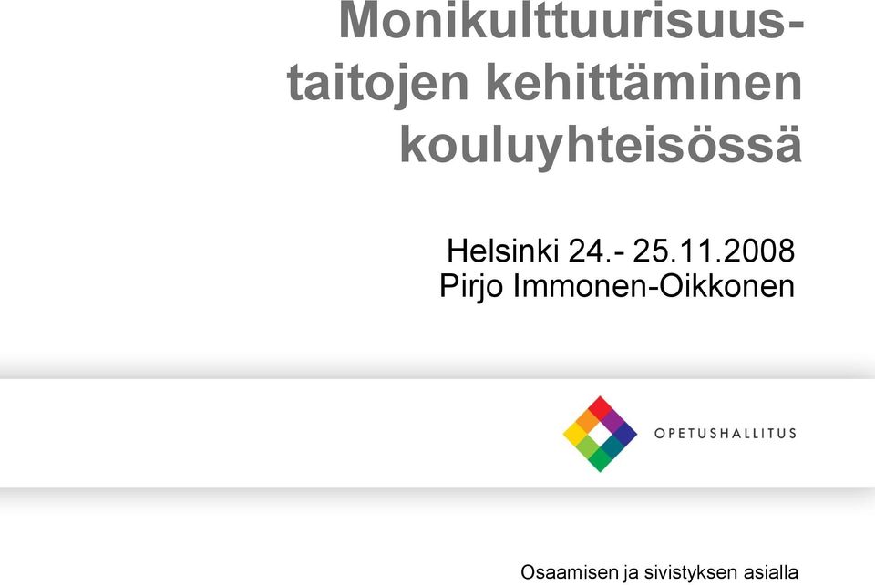 Helsinki 24.- 25.11.