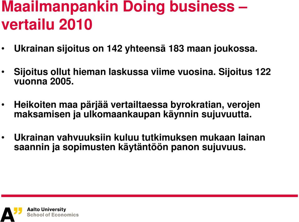 Heikoiten maa pärjää vertailtaessa byrokratian, verojen maksamisen ja ulkomaankaupan käynnin