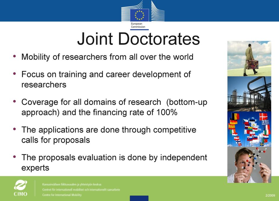 (bottom-up approach) and the financing rate of 100% The applications are done