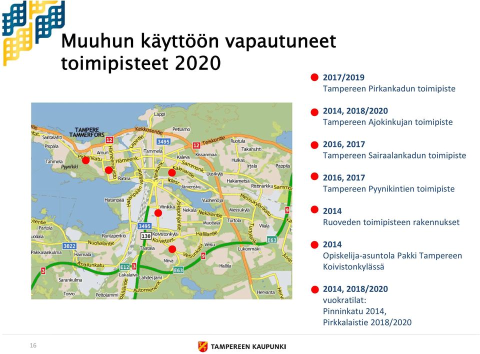 Tampereen Pyynikintien toimipiste 204 Ruoveden toimipisteen rakennukset 204 Opiskelija asuntola