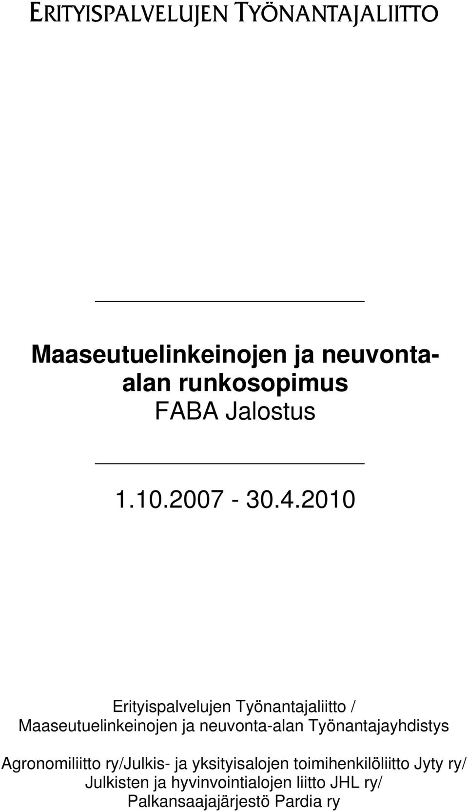 Työnantajayhdistys Agronomiliitto ry/julkis- ja yksityisalojen toimihenkilöliitto