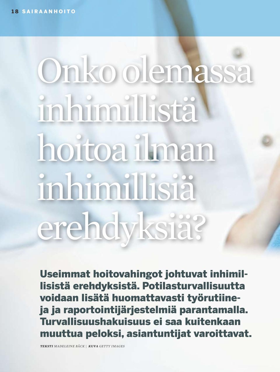 Potilasturvallisuutta voidaan lisätä huomattavasti työrutiineja ja raportointijärjestelmiä