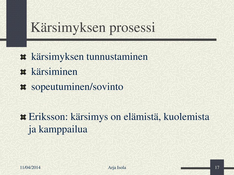 sopeutuminen/sovinto Eriksson: kärsimys