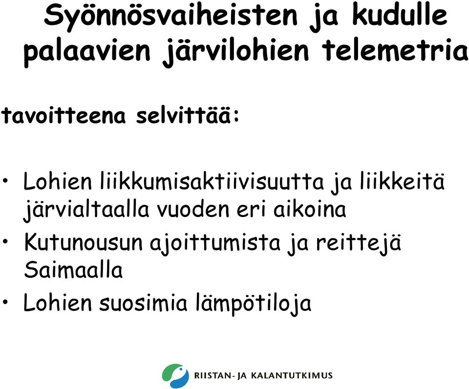 liikkumisaktiivisuutta ja liikkeitä järvialtaalla vuoden