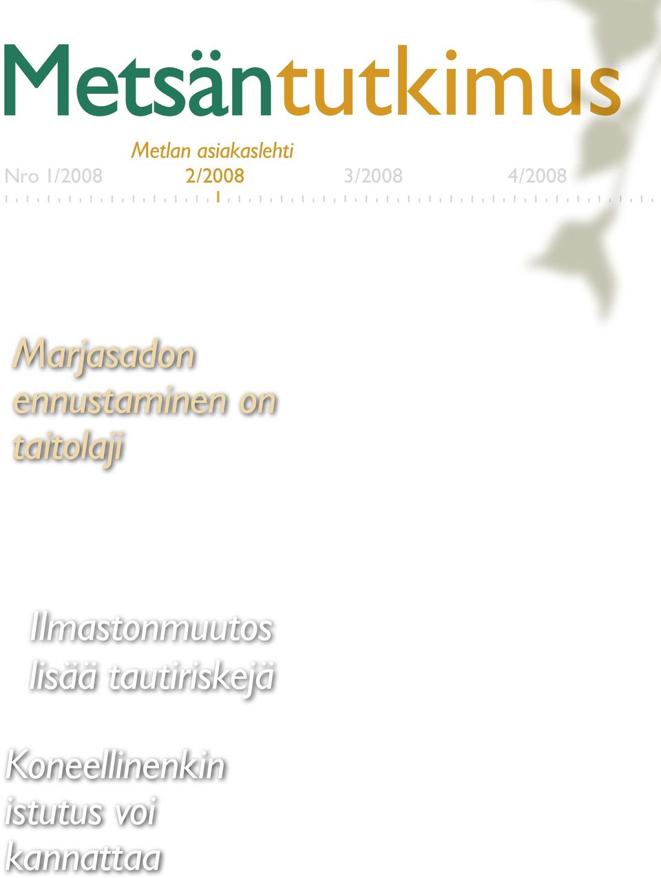 ennustaminen on taitolaji Ilmastonmuutos
