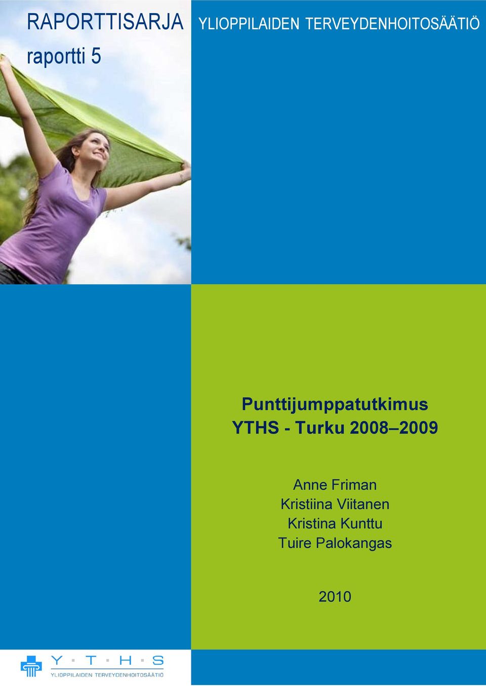 Punttijumppatutkimus YTHS - Turku 2008 2009 Anne