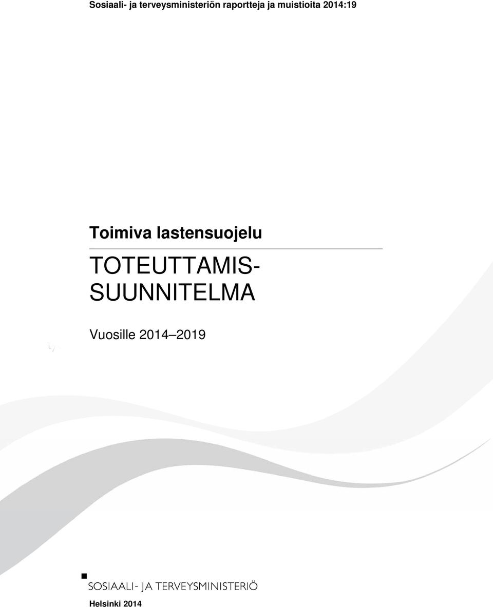 Toimiva lastensuojelu TOTEUTTAMIS-