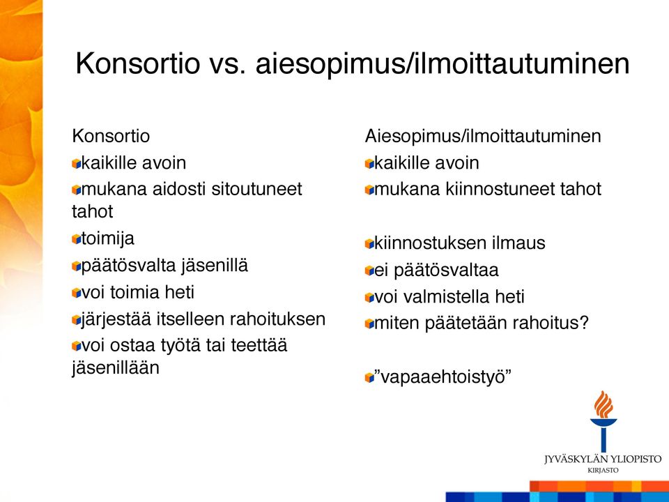 ! voi ostaa työtä tai teettää jäsenillään! Aiesopimus/ilmoittautuminen!! kaikille avoin!