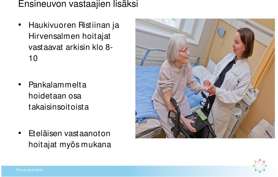 arkisin klo 8-10 Pankalammelta hoidetaan osa