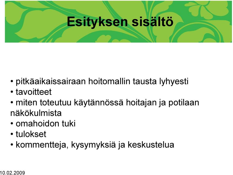 tavoitteet miten toteutuu käytännössä hoitajan ja