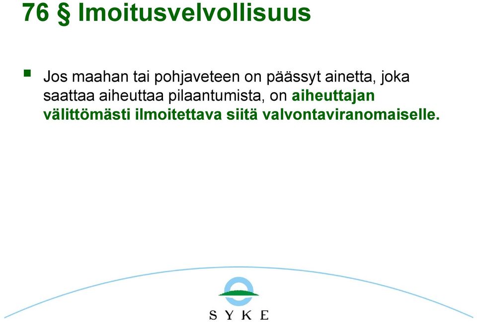 aiheuttaa pilaantumista, on aiheuttajan