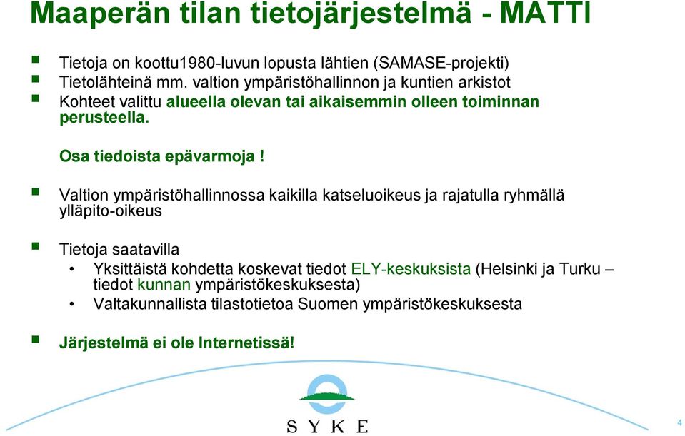 Osa tiedoista epävarmoja!