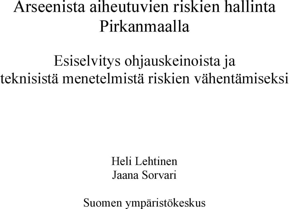 teknisistä menetelmistä riskien