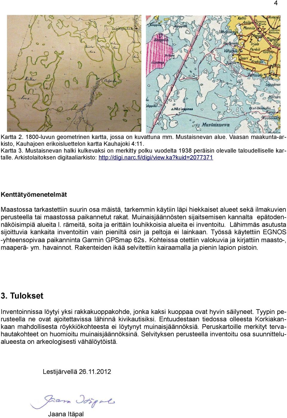 talle. Arkistolaitoksen digitaaliarkisto: http://digi.narc.fi/digi/view.ka?