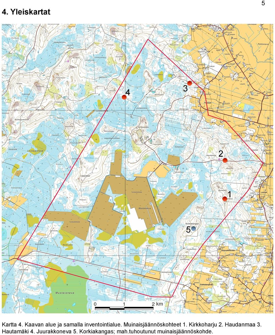 Muinaisjäännöskohteet 1. Kirkkoharju 2.