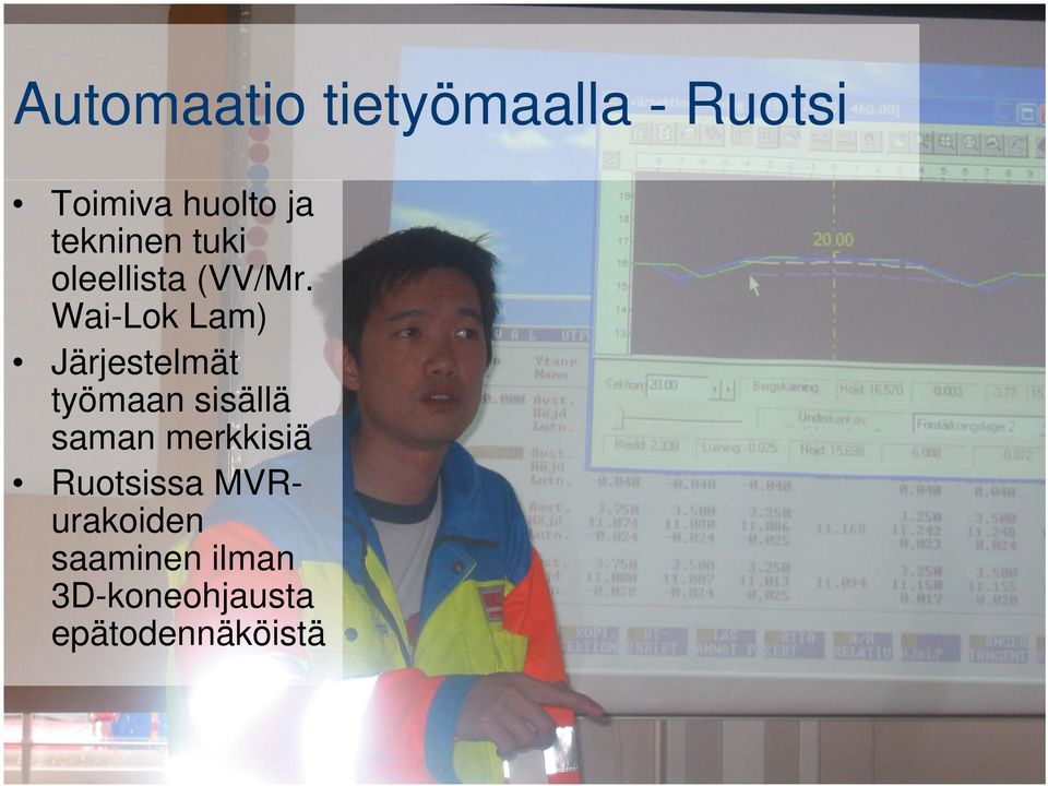 Wai-Lok Lam) Järjestelmät työmaan sisällä saman