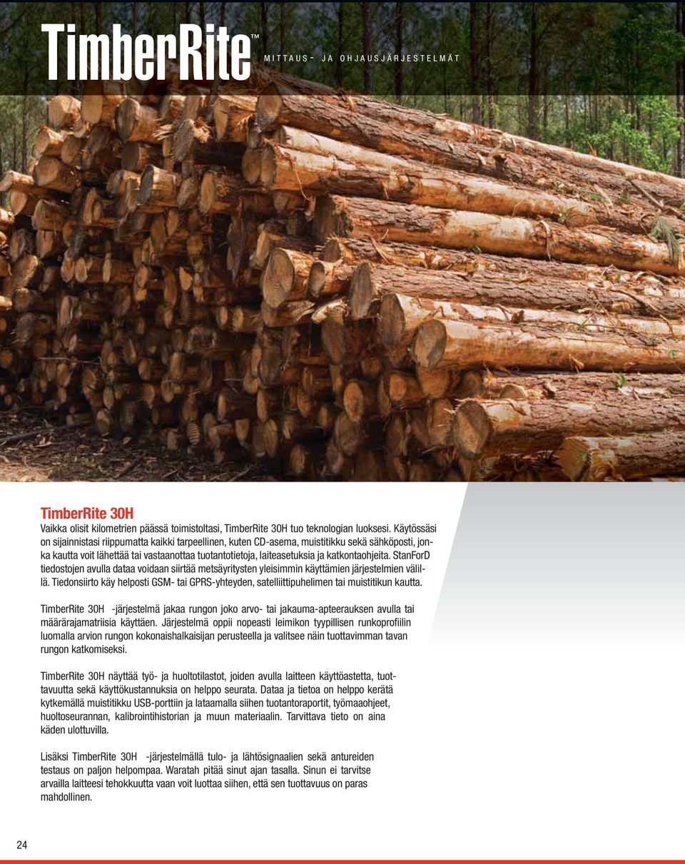 katkontaohjeita. StanForD tiedostojen avulla dataa voidaan siirtää metsäyritysten yleisimmin käyttämien järjestelmien välillä.
