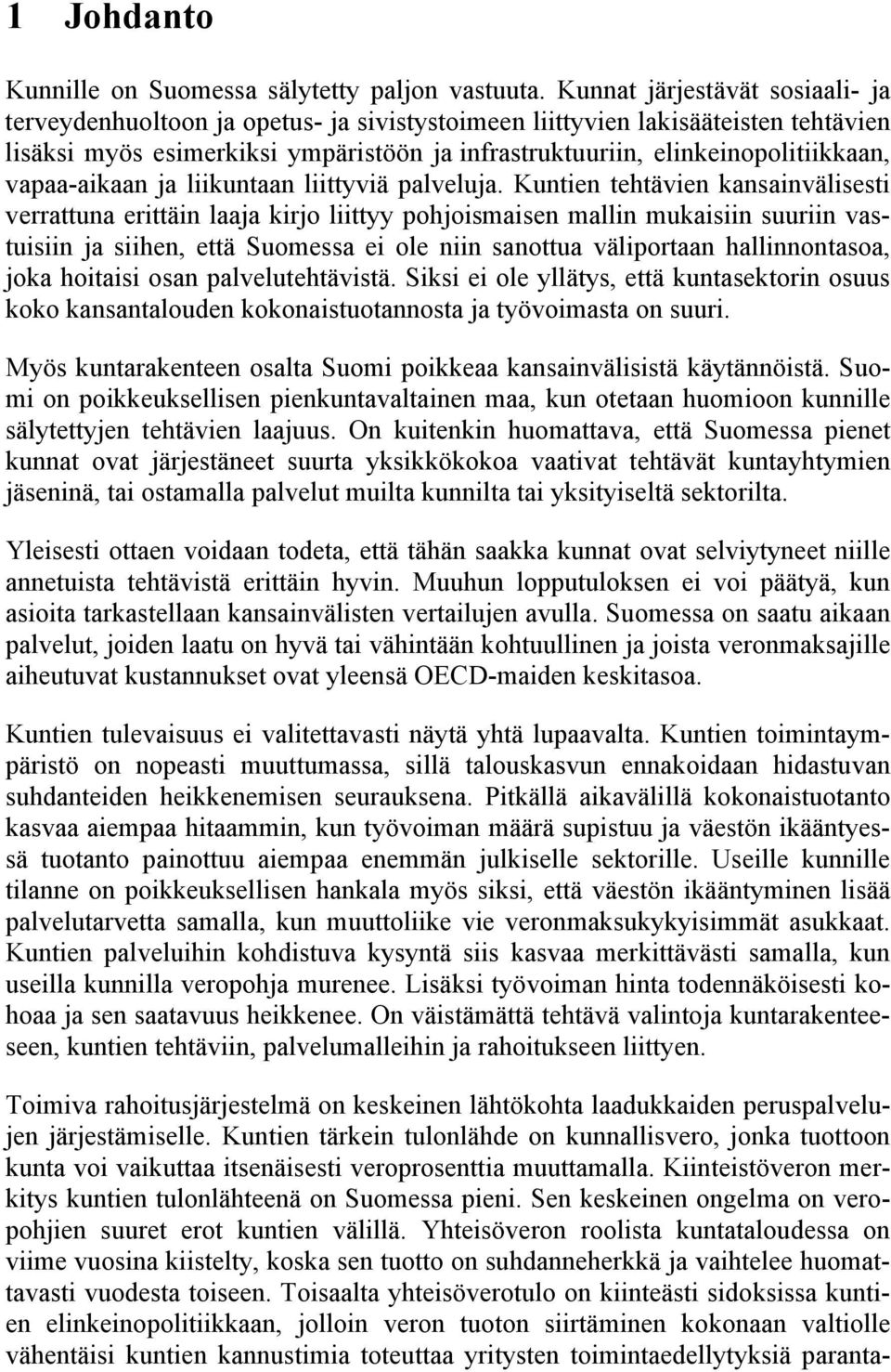 vapaa-aikaan ja liikuntaan liittyviä palveluja.