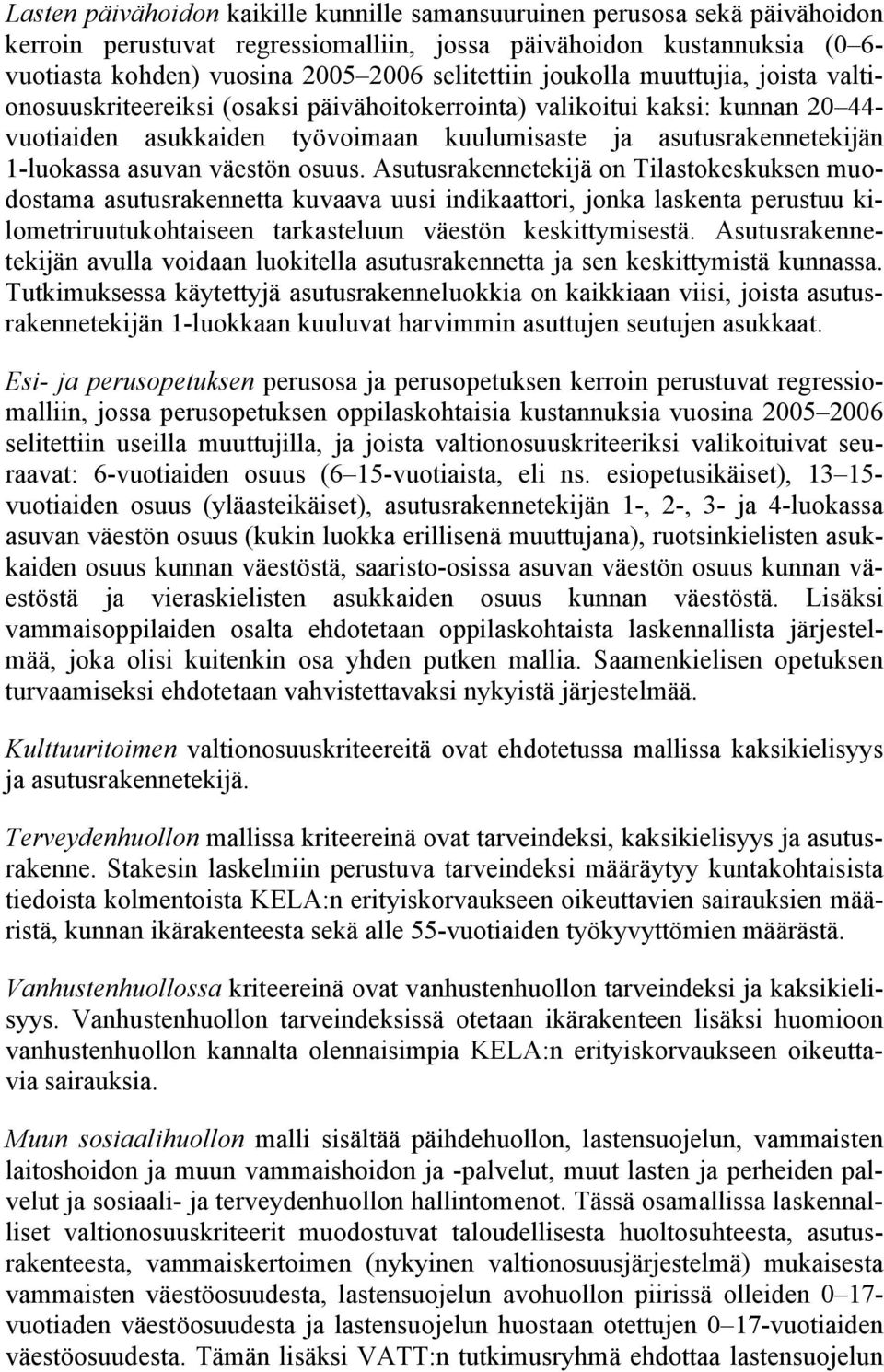 asuvan väestön osuus.