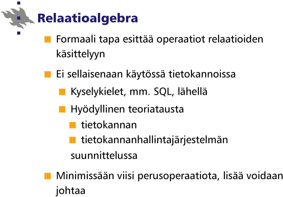 SQL, lähellä Hyödyllinen teoriatausta tietokannan