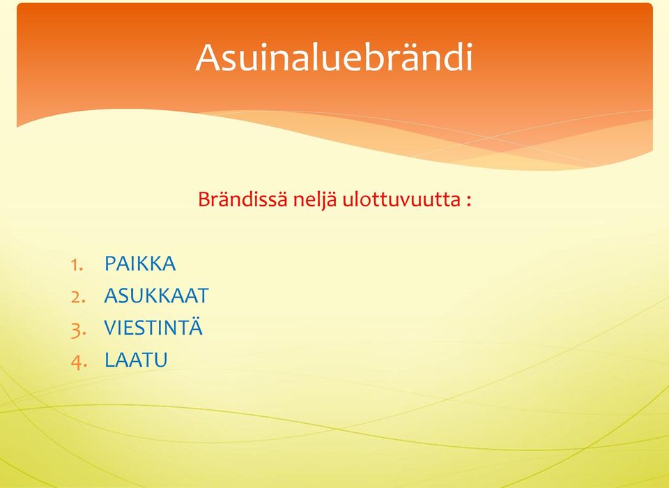 ulottuvuutta : 1.